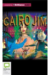 Cairo Jim and the Quest for the Quetzal Queen