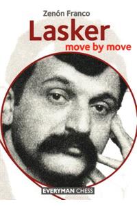 Lasker: Move by Move