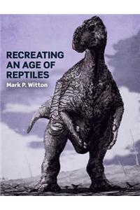 Recreating an Age of Reptiles