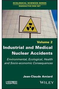 Industrial and Medical Nuclear Accidents