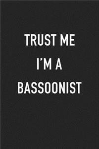 Trust Me I'm a Bassoonist