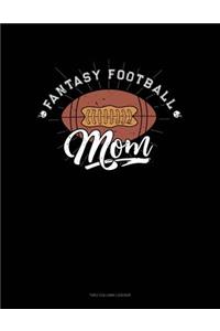 Fantasy Football Mom: Unruled Composition Book