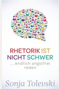 Rhetorik ist nicht schwer