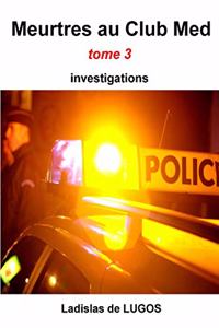 Meurtres Au Club Med - Tome 3