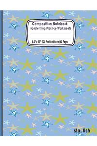 Composition Notebook Handwriting Practice Worksheets 8.5x11 120 Sheets/60 Pages Star Fish