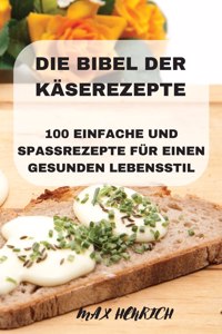 Die Bibel Der Kaserezepte