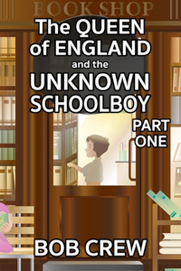 Queen of England And The Unknown Schoolboy - Part 1