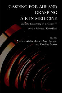 Gasping for Air and Grasping Air in Medicine