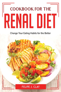 Cookbook for the Renal Diet
