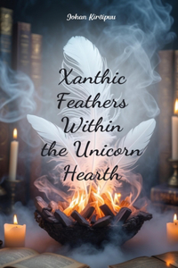 Xanthic Feathers Within the Unicorn Hearth