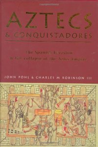 Aztecs and Conquistadores