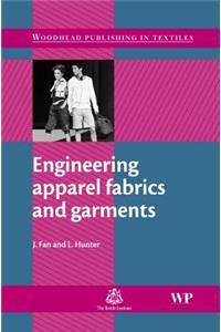 Engineering Apparel Fabrics and Garments