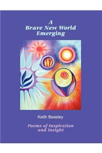 Brave New World Emerging