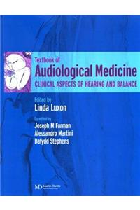 A Textbook of Audiological Medicine: Clinical Aspects of Hearing and Balance