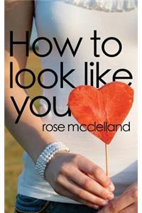 How to Look Like You