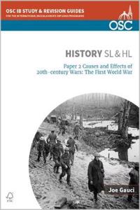 IB History SL & HL Paper 2 Causes and Effects of 20th-century Wars: The First World War