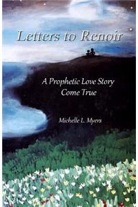 Letters to Renoir a Prophetic Love Story Come True