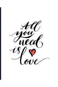 All You Need Is Love