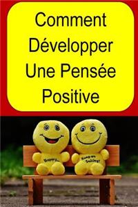 Comment Développer Une Pensée Positive