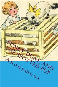 Punky Dunk and the Spotted Pup