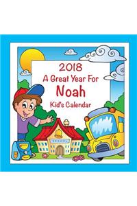 2018 - A Great Year for Noah Kid's Calendar
