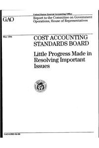 Cost Accounting Standards Board: Little Progress Made in Resolving Important Issues