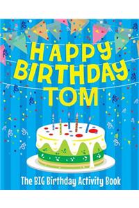 Happy Birthday Tom - The Big Birthday Activity Book