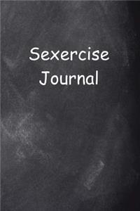 Sexercise Journal Chalkboard Design: (Notebook, Diary, Blank Book)