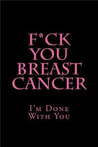 F*ck You Breast Cancer