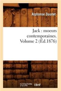Jack: Moeurs Contemporaines. Volume 2 (Éd.1876)