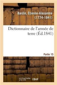 Dictionnaire de l'Armée de Terre. Partie 15