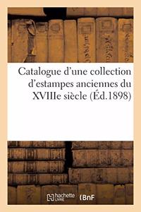 Catalogue d'Une Collection d'Estampes Anciennes Principalement Des Écoles Anglaise