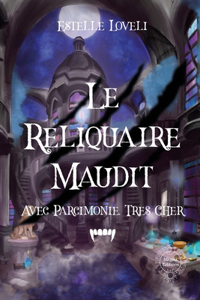 Reliquaire Maudit