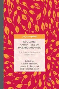 Evolving Narratives of Hazard and Risk