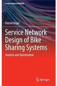 Service Network Design of Bike Sharing Systems