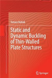 Static and Dynamic Buckling of Thin-Walled Plate Structures