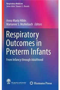 Respiratory Outcomes in Preterm Infants: From Infancy Through Adulthood