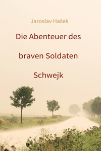 Die Abenteuer des braven Soldaten Schwejk
