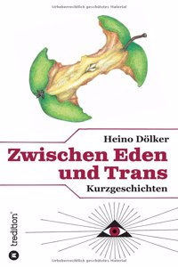 Zwischen Eden und Trans