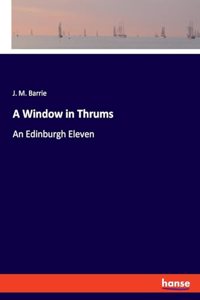 A Window in Thrums