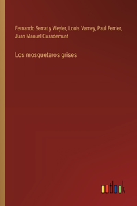 mosqueteros grises