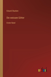 Die weissen Götter