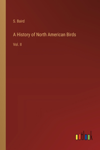 History of North American Birds