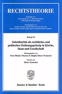 Subsidiaritat ALS Rechtliches Und Politisches Ordnungsprinzip in Kirche, Staat Und Gesellschaft