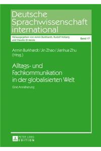 Alltags- Und Fachkommunikation in Der Globalisierten Welt
