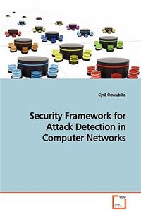Security Framework for Attack Detection in Computer Networks