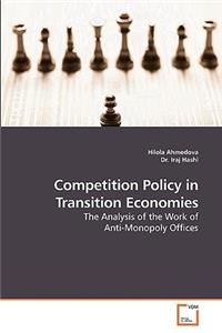 Competition Policy in Transition Economies