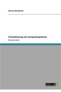 Virtualisierung von Computersystemen