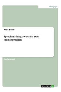 Sprachmittlung zwischen zwei Fremdsprachen
