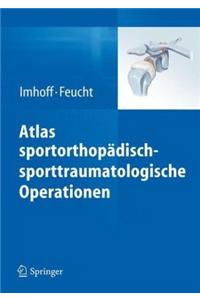Atlas Sportorthopadisch-Sporttraumatologische Operationen
